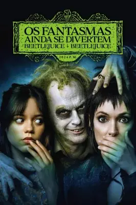 Assistir Os Fantasmas Ainda se Divertem: Beetlejuice Beetlejuice em HD