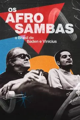Assistir Os Afro-Sambas: O Brasil de Baden e Vinícius em HD