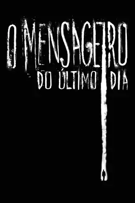 Assistir O Mensageiro do Último Dia em HD