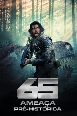 Assistir 65: Ameaça Pré-Historica em HD