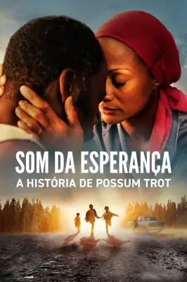 Assistir Som da Esperança - A História de Possum Trot em HD