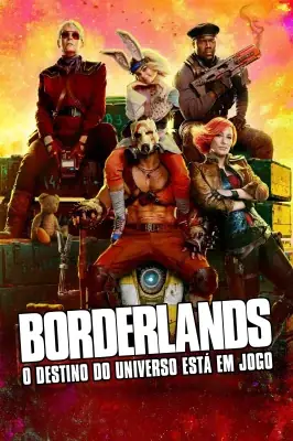 Assistir Borderlands: O Destino do Universo Está em Jogo em HD