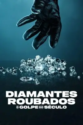 Assistir Diamantes Roubados: O Golpe do Século em HD