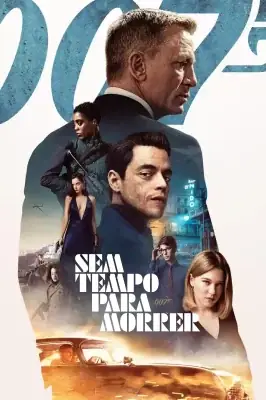 Assistir 007: Sem Tempo para Morrer em HD