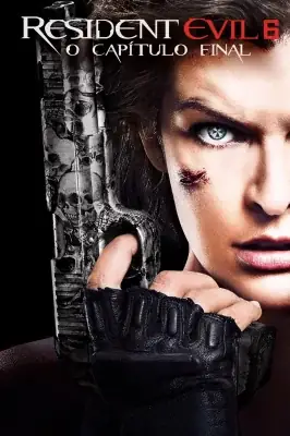 Assistir Resident Evil 6: O Capítulo Final em HD