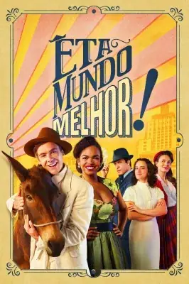 Êta Mundo Melhor! watch online