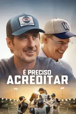 Assistir É Preciso Acreditar em HD