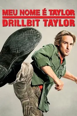 Meu Nome é Taylor, Drillbit Taylor watch online