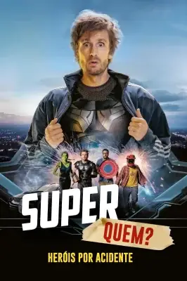 Assistir Super Quem Heróis Por Acidente em HD