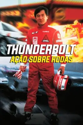 Thunderbolt: Ação Sobre Rodas watch online
