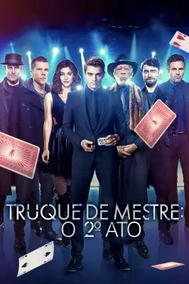 Truque De Mestre: O 2º Ato watch online