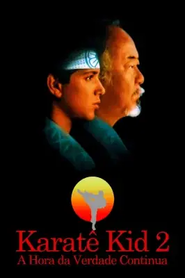 Assistir Karatê Kid 2 - A Hora da Verdade Continua em HD