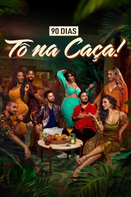 Assistir 90 Dias To na Caca em HD
