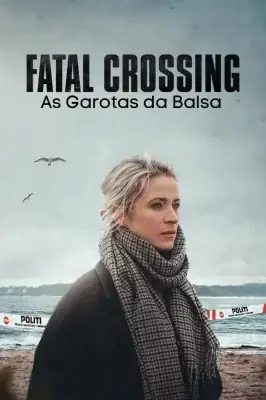 Fatal Crossing As Garotas da Balsa watch online