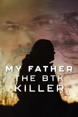 Assistir Meu Pai, o Assassino BTK em HD