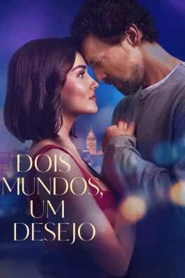 Dois Mundos, Um Desejo watch online