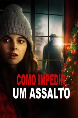 Assistir Como Impedir um Assalto em HD