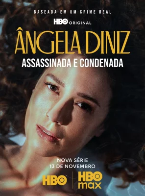 Ângela Diniz: Assassinada e Condenada watch online