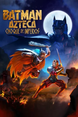 Batman Azteca: Choque de Impérios watch online