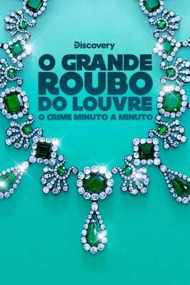 Assistir O Grande Roubo Do Louvre: O Crime Minuto a Minuto em HD
