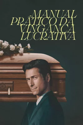 Assistir Manual Prático da Vingança Lucrativa em HD