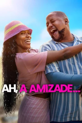 Assistir Ah, a Amizade… em HD