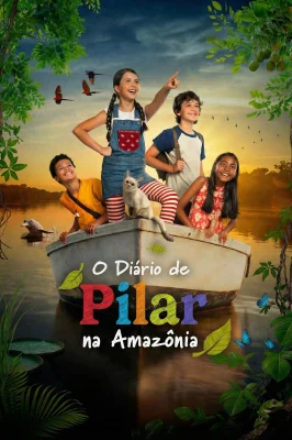 Assistir O Diário de Pilar na Amazônia em HD