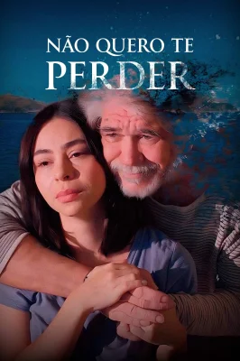 Assistir Não Quero Te Perder em HD