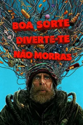 Assistir Boa Sorte, Divirta-se, Não Morra em HD