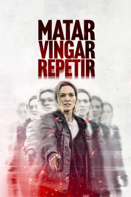 Assistir Matar. Vingar. Repetir em HD